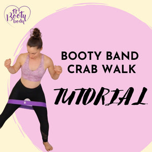 How to do Booty Band Crab Walks - Tutorial